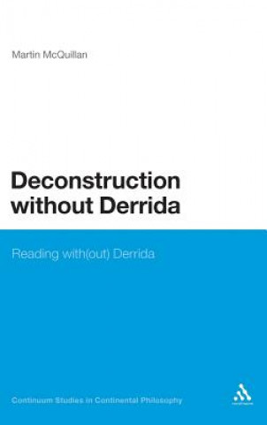 Kniha Deconstruction without Derrida Martin McQuillan
