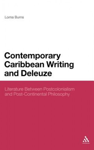 Kniha Contemporary Caribbean Writing and Deleuze Lorna Burns