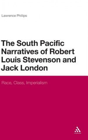 Książka South Pacific Narratives of Robert Louis Stevenson and Jack London Lawrence Phillips