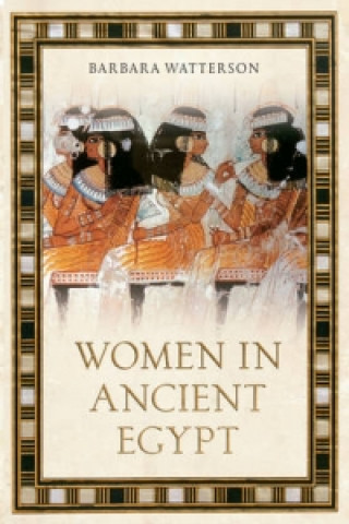 Kniha Women in Ancient Egypt Barbara Watterson