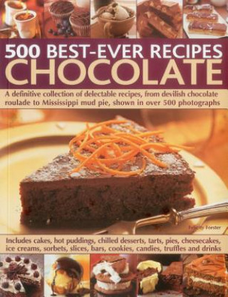 Книга 500 Best Ever Recipes: Chocolate Felicity Forster