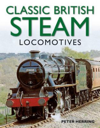 Carte Classic British Steam Locomotives Peter Herring