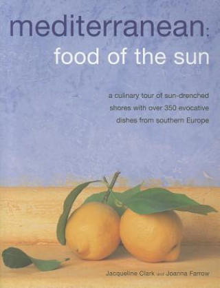 Könyv Meditteranean: Food of the Sun Jacqueline Clark