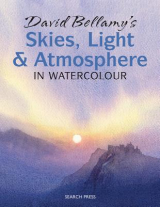 Carte David Bellamy's Skies, Light and Atmosphere in Watercolour David Bellamy