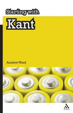 Kniha Starting with Kant Andrew Ward