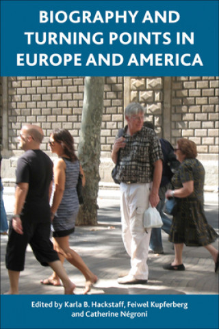Carte Biography and Turning Points in Europe and America Karla B Hackstaff