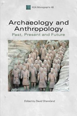 Knjiga Archaeology and Anthropology David Shankland