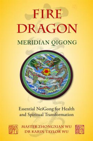 Könyv Fire Dragon Meridian Qigong Master Zhongxian Wu