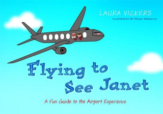 Könyv Flying to See Janet Laura Vickers