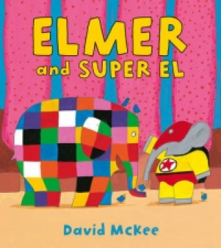 Knjiga Elmer and Super El David McKee