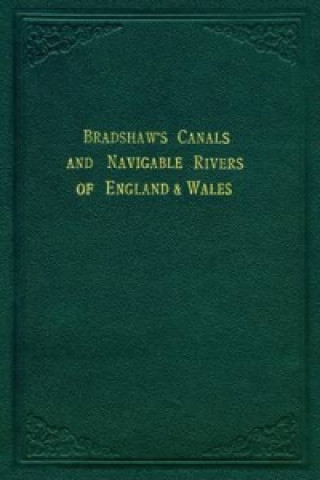 Carte Bradshaw's Canals and Navigable Rivers George Bradshaw