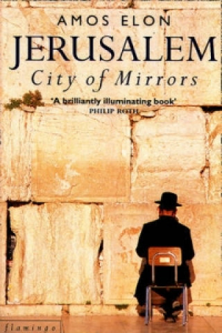 Book Jerusalem: City of Mirrors Amos Elon