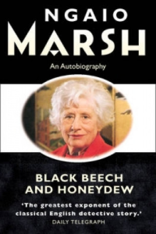 Kniha Black Beech and Honeydew Ngaio Marsh