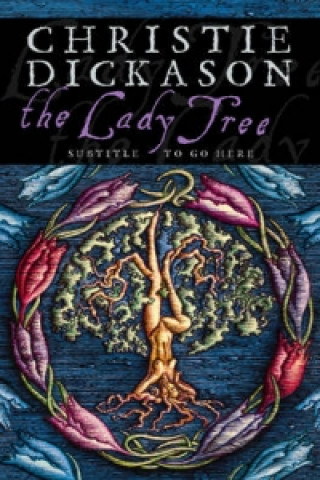 Knjiga Lady Tree Christie Dickason