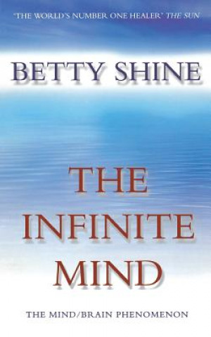 Книга Infinite Mind Betty Shine
