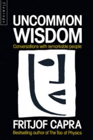 Książka Uncommon Wisdom Fritjof Capra