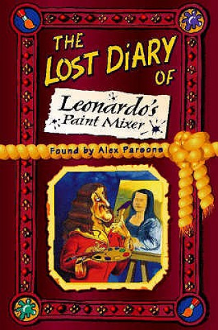 Carte Lost Diary of Leonardo's Paint Mixer Alexandra Parsons