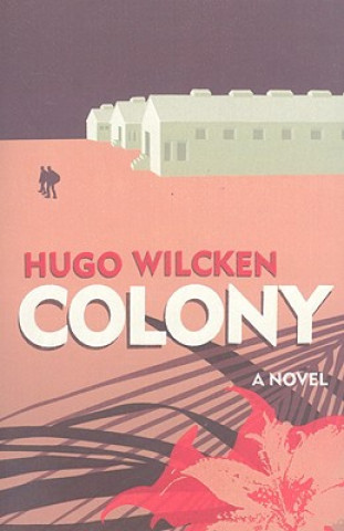 Kniha Colony Hugo Wilcken