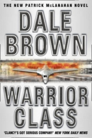 Knjiga Warrior Class Dale Brown