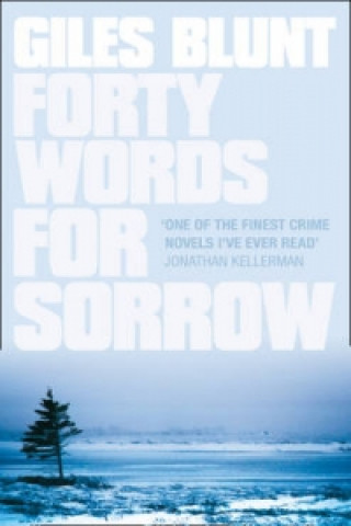 Könyv Forty Words for Sorrow Giles Blunt