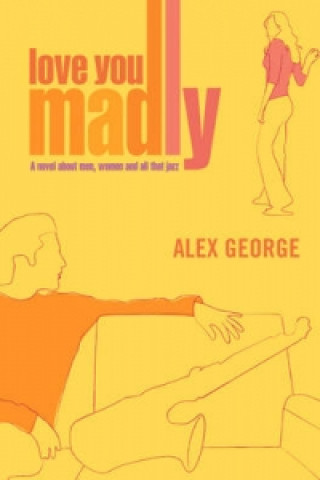 Книга Love You Madly Alex George