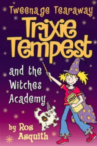Knjiga Trixie Tempest and the Witches' Academy Ros Asquith
