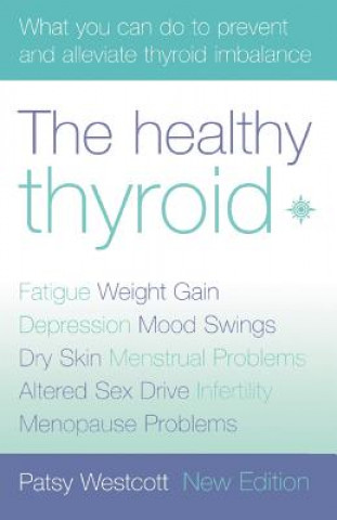 Könyv Healthy Thyroid Patsy Westcott