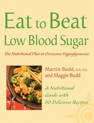Knjiga Eat to Beat Low Blood Sugar Martin Budd