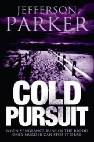 Knjiga Cold Pursuit Jefferson Parker