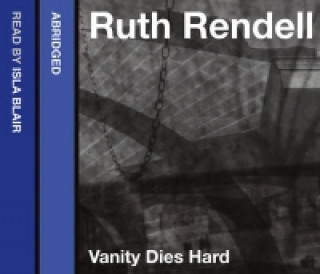 Audio knjiga Vanity Dies Hard Ruth Rendell
