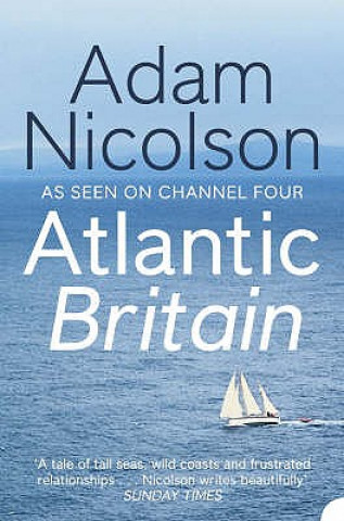 Książka Atlantic Britain Adam Nicolson