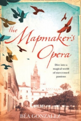 Knjiga Mapmaker's Opera Bea Gonzalez