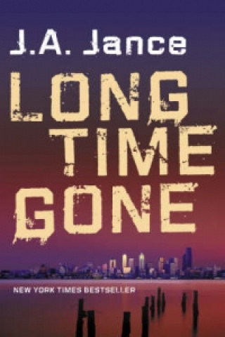 Книга Long Time Gone J A Jance