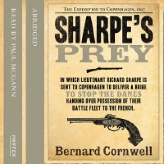 Audiolivro Sharpe's Prey: The Expedition to Copenhagen, 1807 (The Sharpe Series, Book 5) Bernard Cornwell