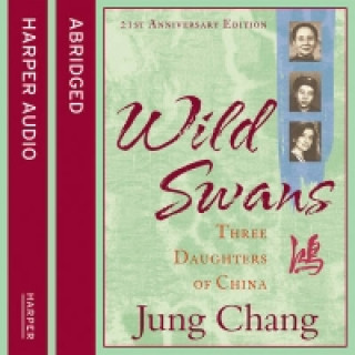 Audiokniha Wild Swans: Three Daughters of China Jung Chang
