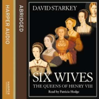 Audiobook Six Wives: The Queens of Henry VIII David Starkey