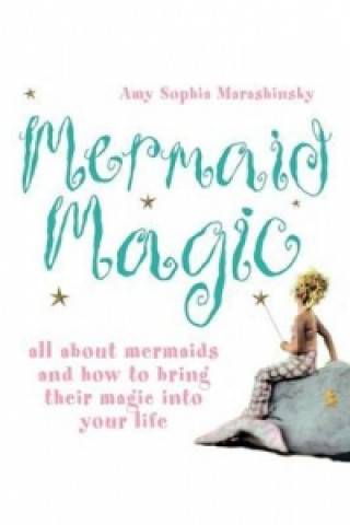 Knjiga Mermaid Magic Amy Sophia Marashinsky