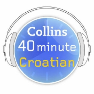 Audiokniha Croatian in 40 Minutes: Learn to speak Croatian in minutes with Collins 