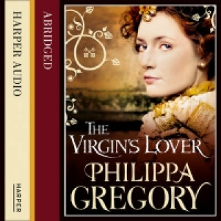 Audiobook Virgin's Lover Philippa Gregory