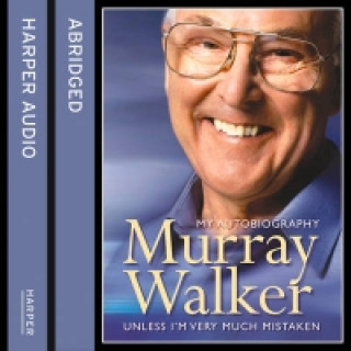 Audiokniha Murray Walker: Unless I'm Very Much Mistaken Murray Walker