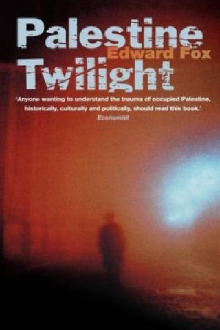 Kniha Palestine Twilight Edward Fox