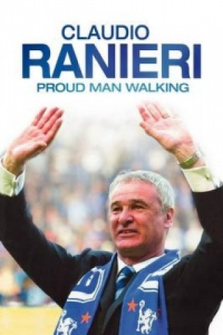Könyv Proud Man Walking Claudio Ranieri