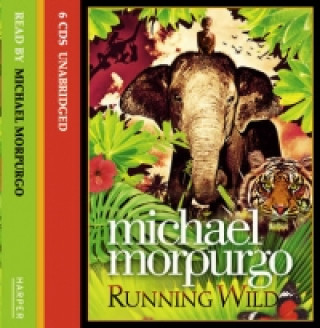 Audiokniha Running Wild Michael Morpurgo