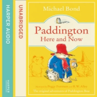 Audiobook Paddington Here and Now Michael Bond