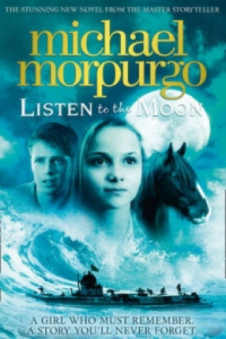 Könyv Listen to the Moon Michael Morpurgo