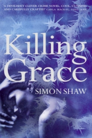 Buch Killing Grace Simon Shaw