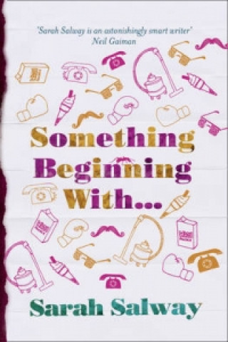 Knjiga Something Beginning with Sarah Salway