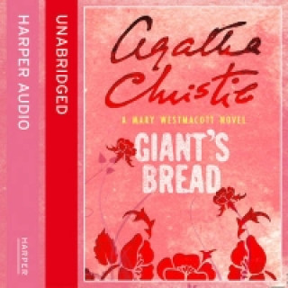 Audiokniha Giant's Bread Mary Westmacott