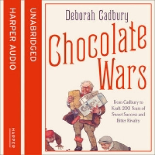 Аудиокнига Chocolate Wars: From Cadbury to Kraft: 200 years of Sweet Success and Bitter Rivalry Deborah Cadbury
