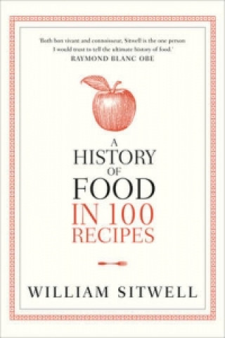 Book History of Food in 100 Recipes William Sitwell